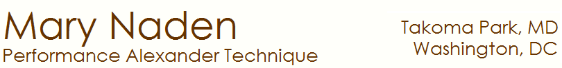 Mary Naden, Performance Alexander Technique - Takoma Park, MD, Washington DC
